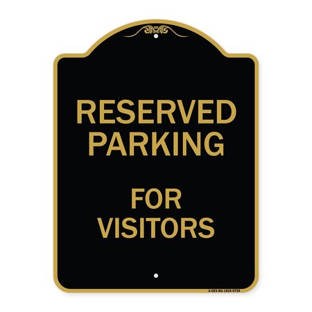 SIGNMISSION Designer Series-Reserved Parking For Visitors Black & Gold, 24" x 18", BG-1824-9759 A-DES-BG-1824-9759